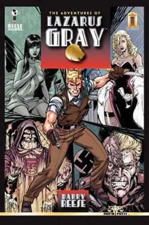 The Adventures of Lazarus Gray by Barry Reese 9781466358348