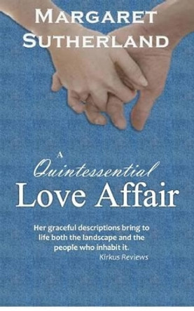 A Quintessential Love Affair by Dr Margaret Sutherland 9781480115743