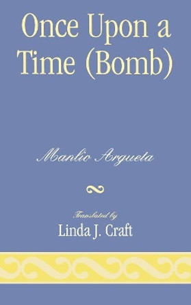 Once Upon a Time (Bomb) by Manlio Argueta 9780761837862