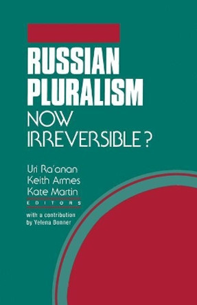 Russian Pluralism: Now Irreversible? by K. Armes 9781349606634