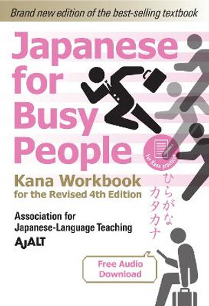 Japanese for Busy People Kana Workbook: Revised 4th Edition (free audio download) by AJALT