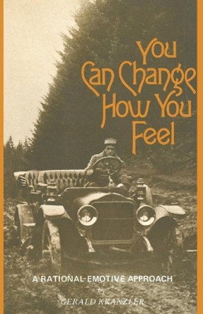 You Can Change How You Feel by Gerald Kranzler 9781532668333