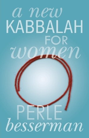 A New Kabbalah for Women by Perle Besserman 9781403971333