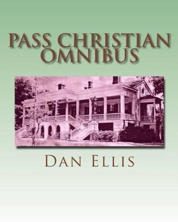 Pass Christian Omnibus by Dan Ellis 9781494291617