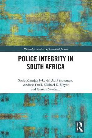 Police Integrity in South Africa by Sanja Kutnjak Ivkovich