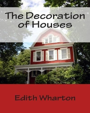 The Decoration of Houses by Ogden Codman 9781494784690