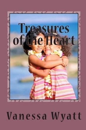 Treasures of the Heart by Vanessa Wyatt 9781475052084