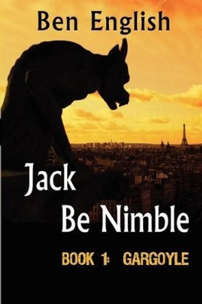 Jack Be Nimble: Gargoyle by Ben English 9781463680893