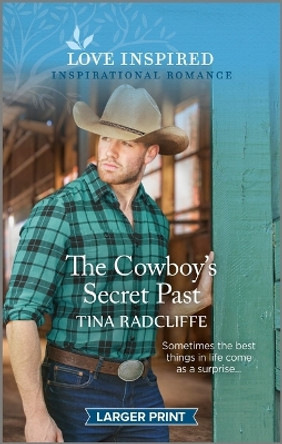 The Cowboy's Secret Past: An Uplifting Inspirational Romance by Tina Radcliffe 9781335598684