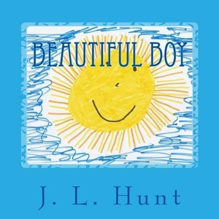 Beautiful Boy by J L Hunt 9781523617401