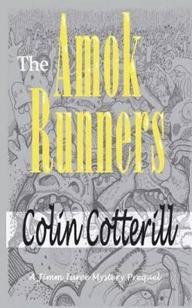 The Amok Runners by Colin Cotterill 9781533265289