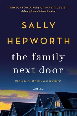 The Family Next Door by Sally Hepworth 9781250120908