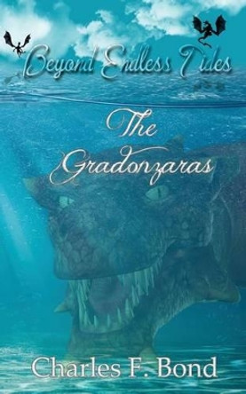 The Gradonzaras by Charles F Bond 9781535436588