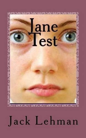 Jane Test: Mini by Jack F Lehman 9781518625046