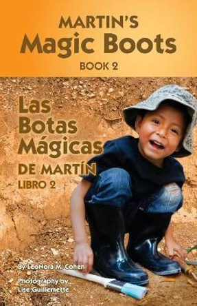 Martin's Magic Boots Book 2: Las Botas Magicas de Martin Libro 2 by Lise Guillemette 9781518690778