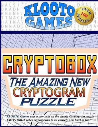 KLOOTO Games CRYPTOBOX: The Amazing New Cryptogram Puzzle by Klooto Games 9781518698484