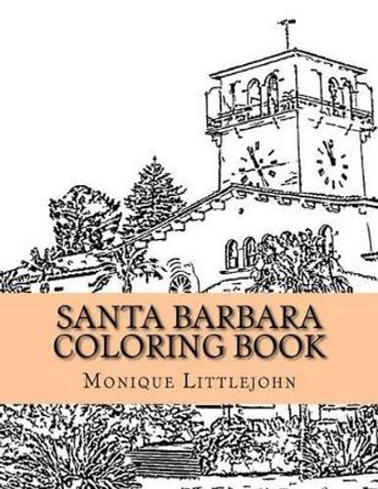 Santa Barbara Coloring Book by Monique Littlejohn 9781519269379