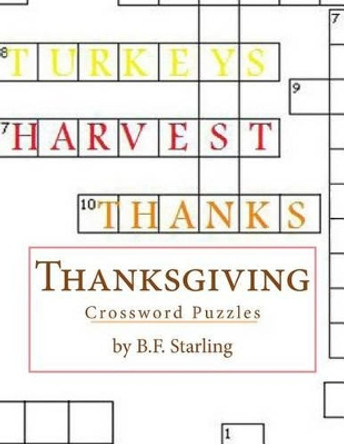 Thanksgiving: Crossword Puzzles by B F Starling 9781519354167