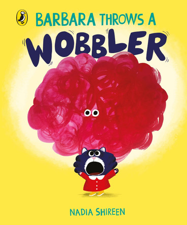 Barbara Throws a Wobbler by Nadia Shireen 9780241667729