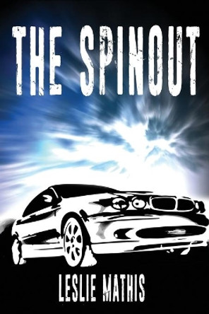 The Spinout by Leslie Mathis 9781532761201