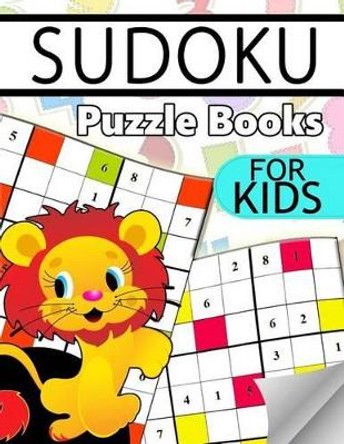 Sudoku Puzzle Books for Kids: 6X6 Sudoku Puzzles For Kids by Hunter Puzzle Team 9781534895386