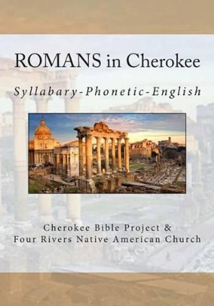 Romans in Cherokee by Brian Wilkes 9781502485427