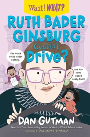 Ruth Bader Ginsburg Couldn't Drive? by Dan Gutman 9781324030690