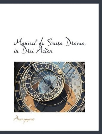 Manuel de Sousa Drama in Drei Acten by Anonymous 9781115898539