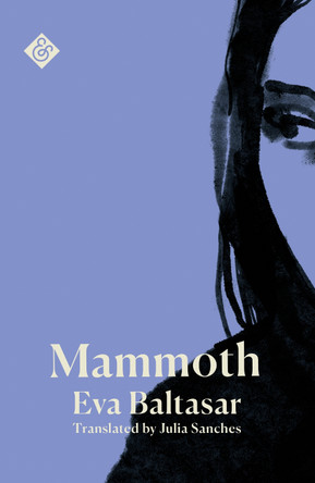Mammoth by Eva Baltasar 9781916751002