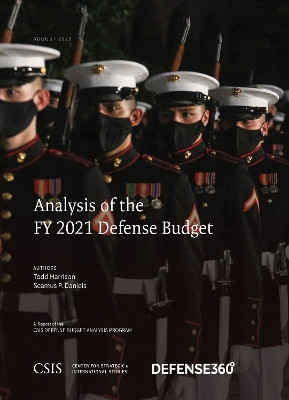 Analysis of the FY 2021 Defense Budget by Todd Harrison 9781538140239