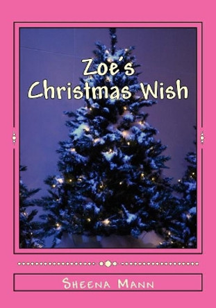 Zoe's Christmas Wish by Sheena Ann Mann Ma 9781539807735