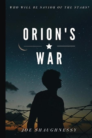 Orion's War by Joe Shaughnessy 9781793452559