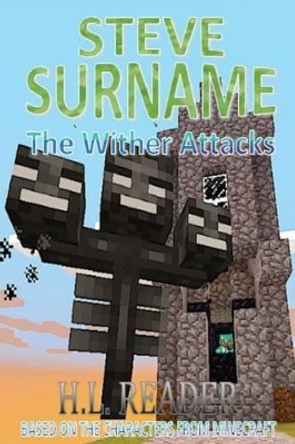 Steve Surname: The Wither Attacks: Non illustrated edition by H L Reader 9781500435943