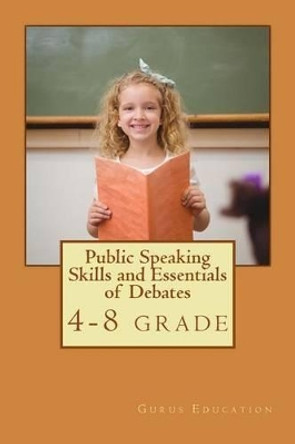 Public Speaking Skills and Essentials of Debating: Public Speaking and Debate Combo Book by Ilyssa Russ 9781539498650