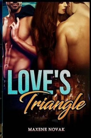 Love's Triangle by Maxene Novak 9781539857402