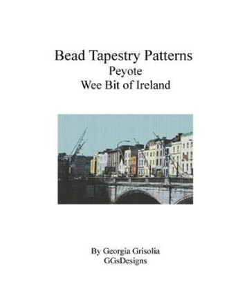 Bead Tapestry Patterns Peyote Wee Bit of Ireland by Georgia Grisolia 9781534809079