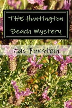 THE Huntington Beach Mystery by Zac Funstein 9781534843530