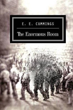The Enormous Room by E E Cummings 9781511480055