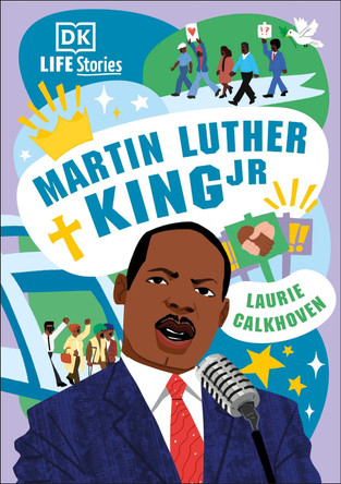 DK Life Stories: Martin Luther King Jr (reissue) by DK
