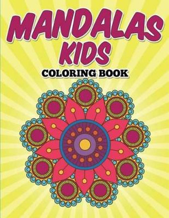 Mandalas Kids Coloring Book by Uncle G 9781515149705
