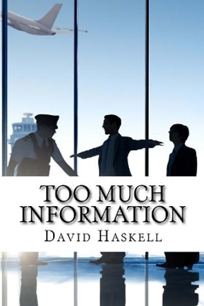 Too Much Information by David Haskell 9781517788322