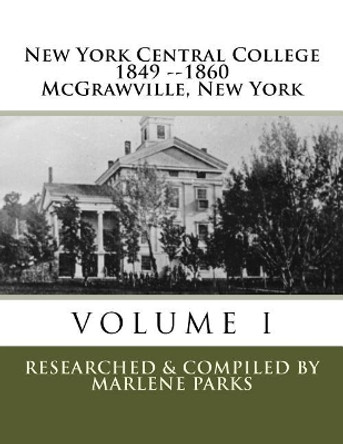 New York Central College: The First College In The U.S. To Employ Black Professors by Marlene K Parks 9781517478124