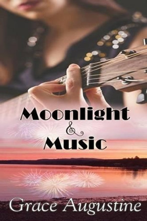 Moonlight & Music by Grace Augustine 9781511642101
