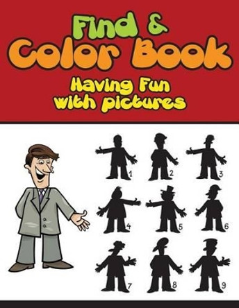 Find & Color Book: Having Fun with Pictures by Bowe Packer 9781511804189