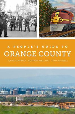 A People's Guide to Orange County by Elaine Lewinnek