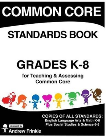 Common Core Standards Book by Andrew Frinkle 9781514332153