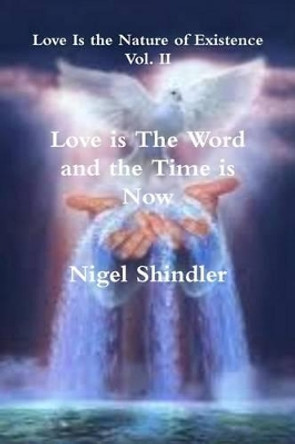 Love is The Word and the Time is Now by Max Shindler 9781500755553