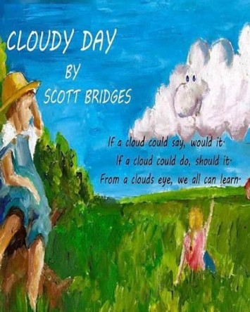 Cloudy Day by Scott Bridges 9781456501099