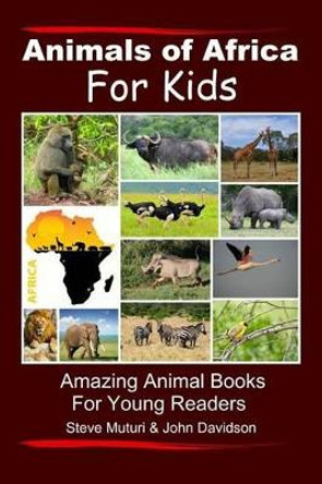 Animals of Africa For Kids by Mendon Cottage Books 9781507880975