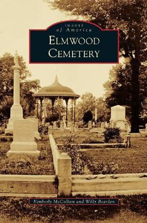 Elmwood Cemetery by Kimberly McCollum 9781540200242